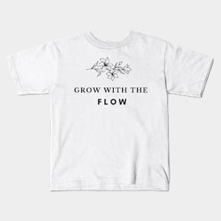 Grow With The Flow Kids T-Shirt